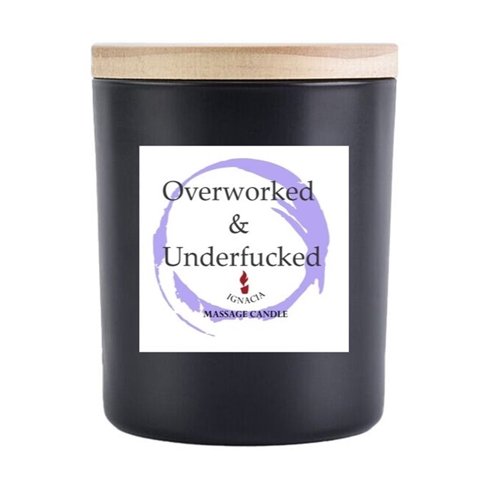 Ignacia Massage Candle "Overworked & Underfucked"